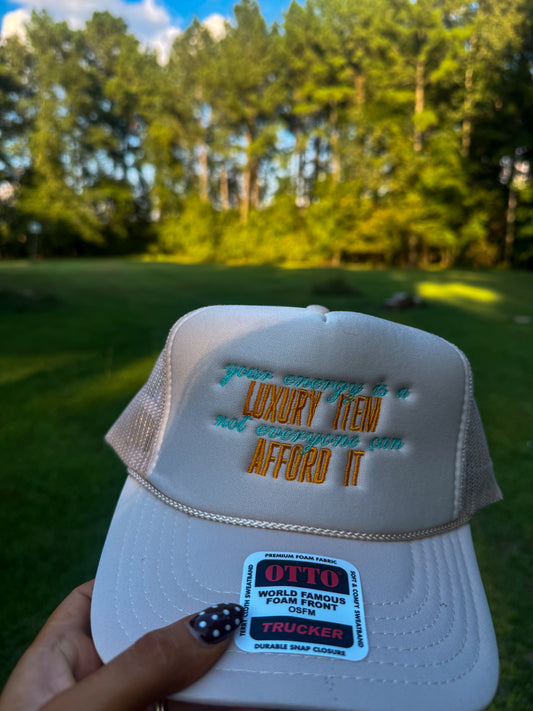Your Energy Is A Luxury Hat